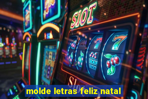 molde letras feliz natal